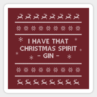 I Have That Christmas Spirit - Gin Magnet